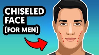 How To Get a Chiseled Face (For Men) 