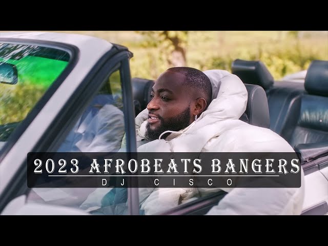 2023 BEST OF THE BEST AFROBEATS BANGERS WITH DJ CISCO VOL.1 class=