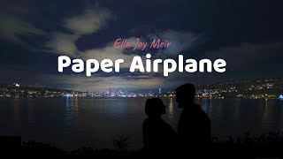 Paper Airplane - Ella Joy Meir | NOCS Video