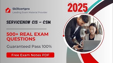 ServiceNow CIS - CSM Exam Questions 2025