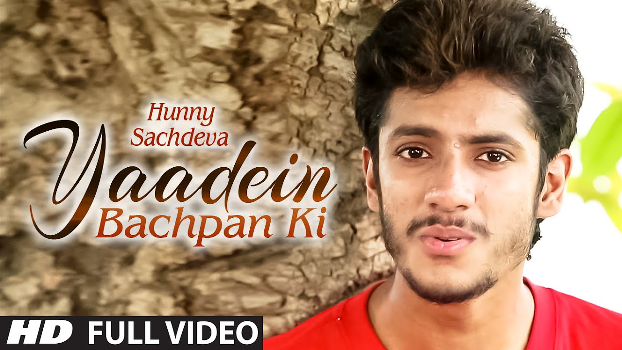 Yaadein Bachpan Ki Full Video Song  Hunny Sachdeva  Latest Song 2015  T Series