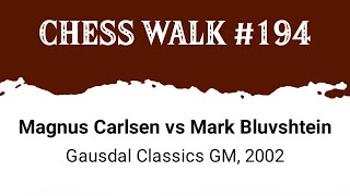 The beginning of the master's journey! Magnus Carlsen vs Mark Bluvshtein • Gausdal Classics GM, 2002