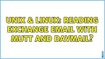 Unix & Linux: Reading exchange email with mutt and davmail?