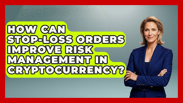 How Can Stop-Loss Orders Improve Risk Management in Cryptocurrency? | Crypto Trading Strategists