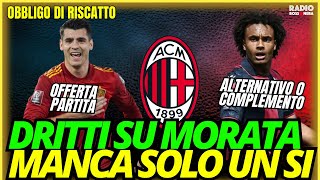 MORATA-ZIRKZEE: IL MILAN OFFRE E ASPETTA RISPOSTE | Obbligo di Riscatto