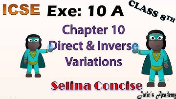 Chapter 10 Direct and inverse variation Ex 10A Class 8 Selina concise mathematics  @jatinacademy