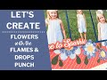 Lets create  flowers with the flames  drops punch  creative memories