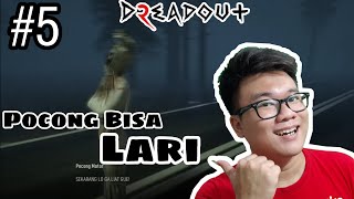Ketemu Pocong Bisa Lari Dan Kocak - Dreadout 2 - Part 5