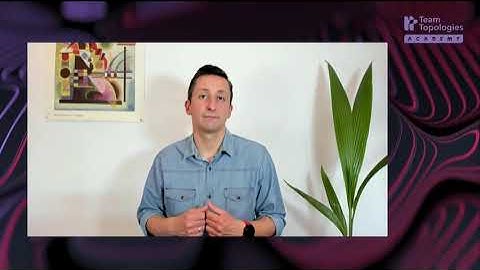 Team Topologies Distilled - Course Structure