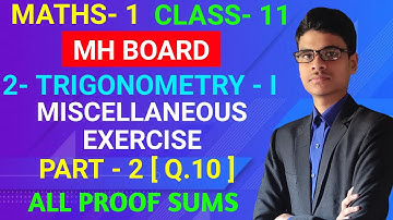 Q.10 | 2 - Trigonometry - I | All prove sums | Full explanation | Class - 11 | Maths - 1 | MH Board