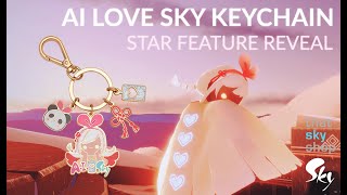 AI Love Sky Keychain STAR Feature Reveal