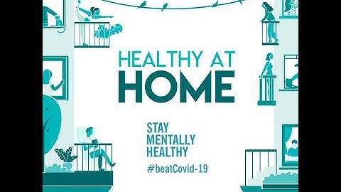 COVID-19 & Mental Health: Healthy at Home