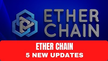 ETHER CHAIN 5 New Updates/Latest updates from the creator Andreas Kartrud.