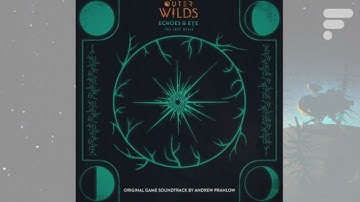 Andrew Prahlow - Outer Wilds: Echoes of the Eye (The Lost Reels) [Deluxe OST 2022]