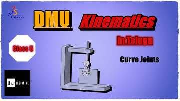 DMU Kinematics Class 05 - Curve Joints - Catia Tutorials in Telugu- Design ME