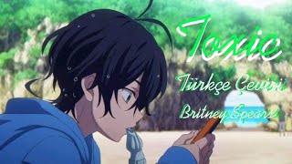 Britney Spears - Toxic Türkçe Çeviri