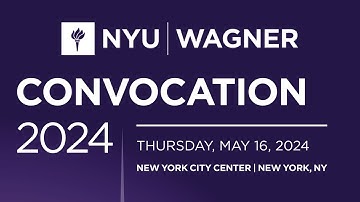 NYU Wagner Convocation for the Class of 2024