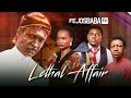 Lethal affair  written  produced by femi adebile  latest fejosbaba tv movie