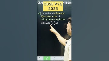 Show that the function f(x) = sin x + cos x is  strictly decreasing in the interval ( ( 𝜋)/4,  5/4 𝜋