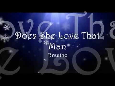 Does She Love That Man - Breathe