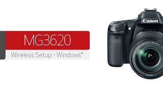Canon PIXMA MG3620 - Connecting your Windows Computer