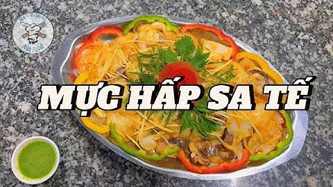 Hướng dẫn cách làm mực hấp satế ngon đơn giản tại nhà