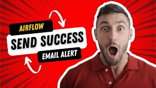 Information How to Send Email on DAG Success in Apache Airflow using Gmail Host | Airflow Success Email Alerts News