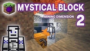 Mystical Block - Mining Dimension (Ep. 2)