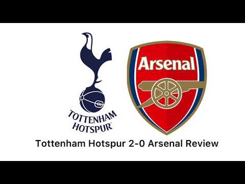 Tottenham Hotspur 2 0 Arsenal Review
