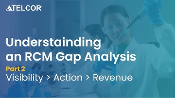 Understanding an RCM Gap Analysis - Visibility, Action, Revenue