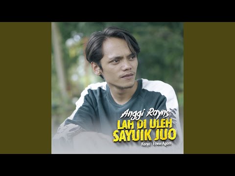 Lah Di Uleh Sayuik Juo - Anggi Rayns