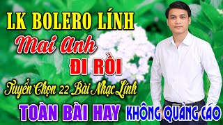LK MAI ANH ĐI RỒI ,GIAN DỐI - GIA TIẾN 1975 ➤ 264 Bài Nhạc Lính Xưa Toàn Bài Hay Xua Tan Mệt Mỏi