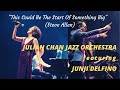 "This Could Be The Start of Something Big" - The JULIAN CHAN JAZZ ORCHESTRA featuring JUNJI DELFINO