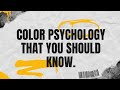 COLOR PSYCHOLOGY THAT YOU SHOLD KNOW