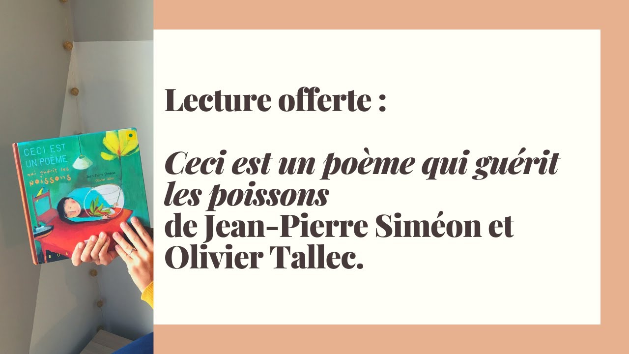 Lecture offerte : Ceci est un poème qui guérit les poissons de Jean-Pierre Siméon et Olivier Tallec