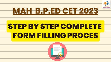 MAH B.PED CET 2023 I STEP BY STEP COMPLETE FORM FILLING PROCESS.