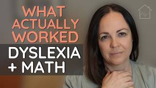 Charlotte Mason to Math-U-See: Our Real Math Journey with Dyslexia