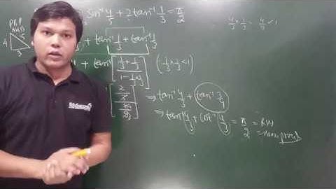 ITF - Problems Based on Properties  - Example #9 Prove : sin^-1 4/5 + 2 tan^-1 1/3 = pi/2