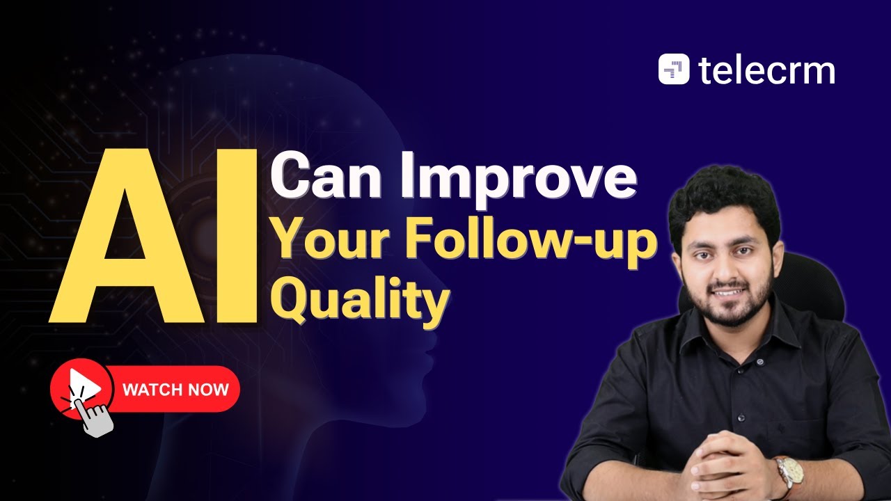 How Telecrm’s AI Agent Helps You Do Follow-Ups That Convert!