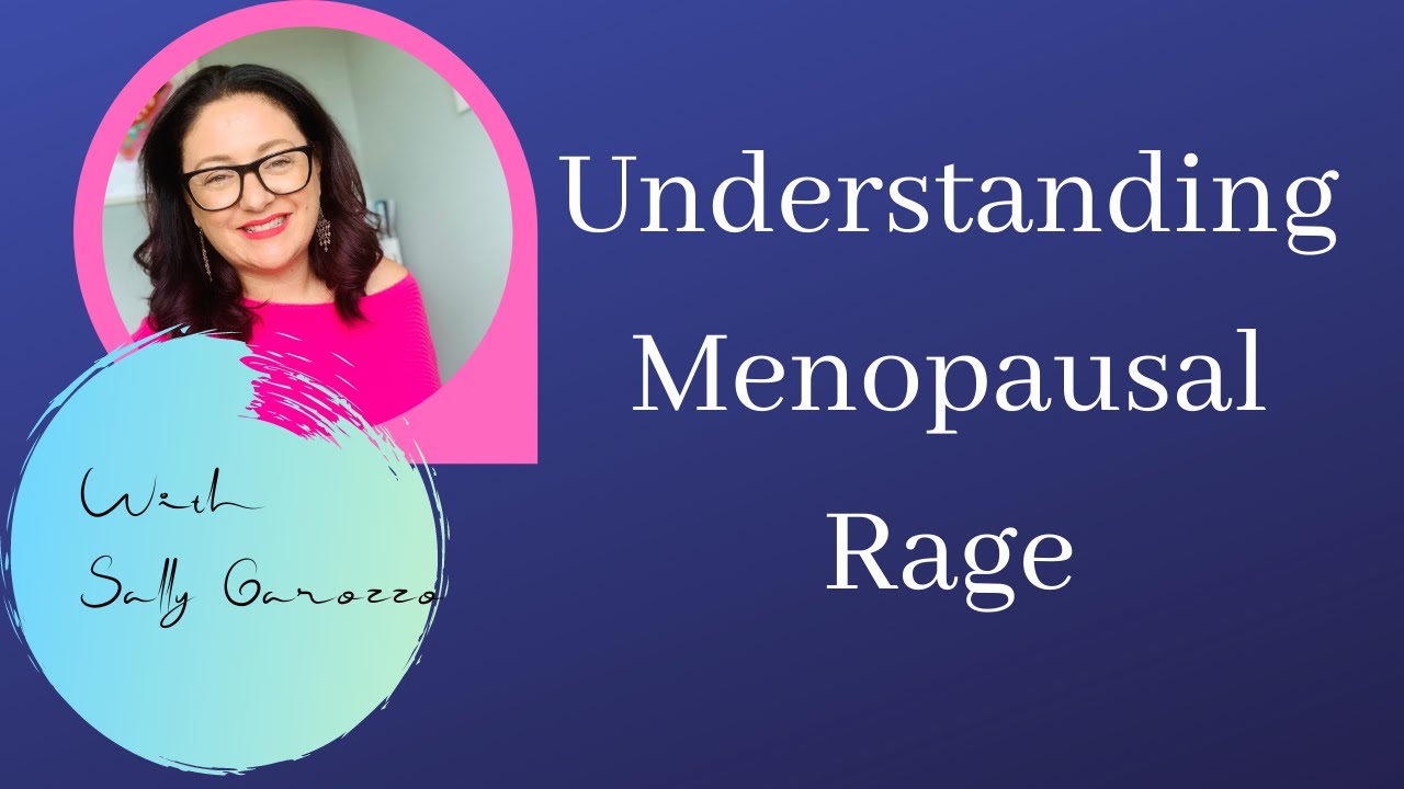 UNDERSTANDING MENOPAUSAL RAGE YouTube
