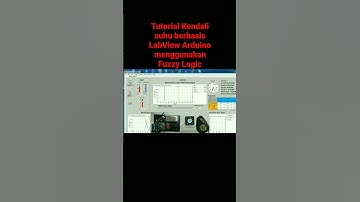 Tutorial Kendali suhu berbasis LabView Arduino menggunakan Fuzzy Logic