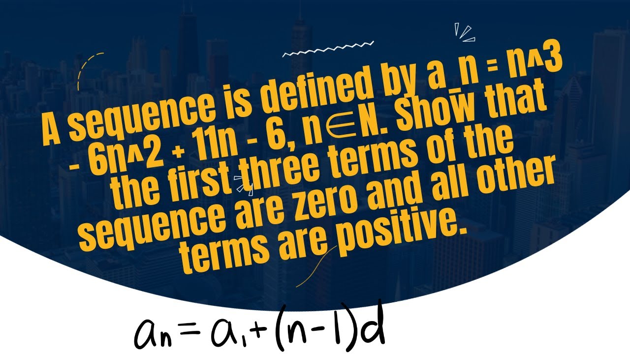 A Sequence Is Defined By A n N 3 6n 2 11n 6 N N Show That The a-sequence-is-defined-by-a-n-n-3-6n-2-11n-6-n-n-show-that-the