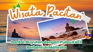 Pantai Buyutan Pacitan - Dengan Pulau Kecil Bak Mahkota Dewa Narada - Wisata Pacitan Jawa Timur