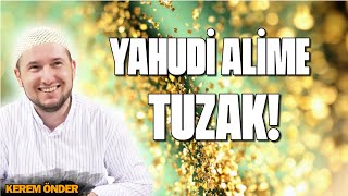 Download Abdullah Bin Selam’ın Yahudi Alimlere Kurduğu Tuzak! / Kerem Önder Video MP3 Abdullah Bin Selam’ın Yahudi Alimlere Kurduğu Tuzak! / Kerem Önder