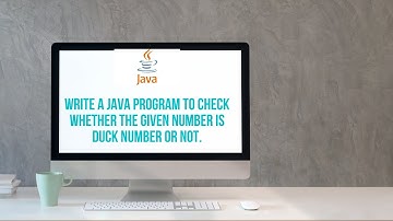 Write a Java Program to Check Whether the given number is Duck number or Not || Duck Number in Java