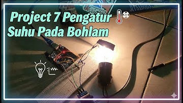 Project 7 Pengatur Suhu Pada Bohlam| Sistem Kendali