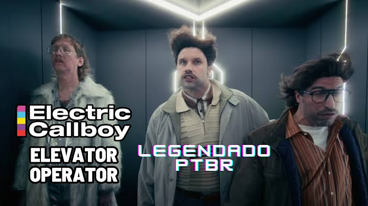 ELECTRIC CALLBOY - Elevator Operator (Legendado PT BR)