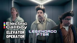 ELECTRIC CALLBOY - Elevator Operator (Legendado PT BR)