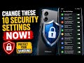Change These 10 Samsung Security Settings NOW! ⚠️