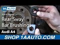 How to Replace Rear Sway Bar Bushings 2002-08 Audi A4